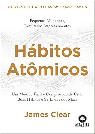 Como o Livro “Hábitos Atômicos” Mudou a Minha Forma de Organizar a Rotina